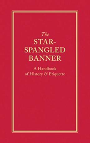 La bannière étoilée: un manuel d'histoire et d'étiquette