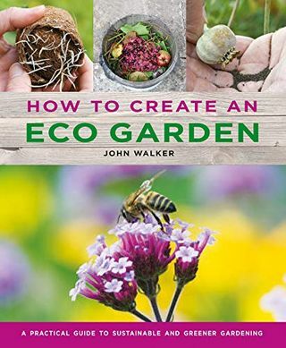 Comment créer un jardin écologique: le guide pratique du jardinage durable et plus vert